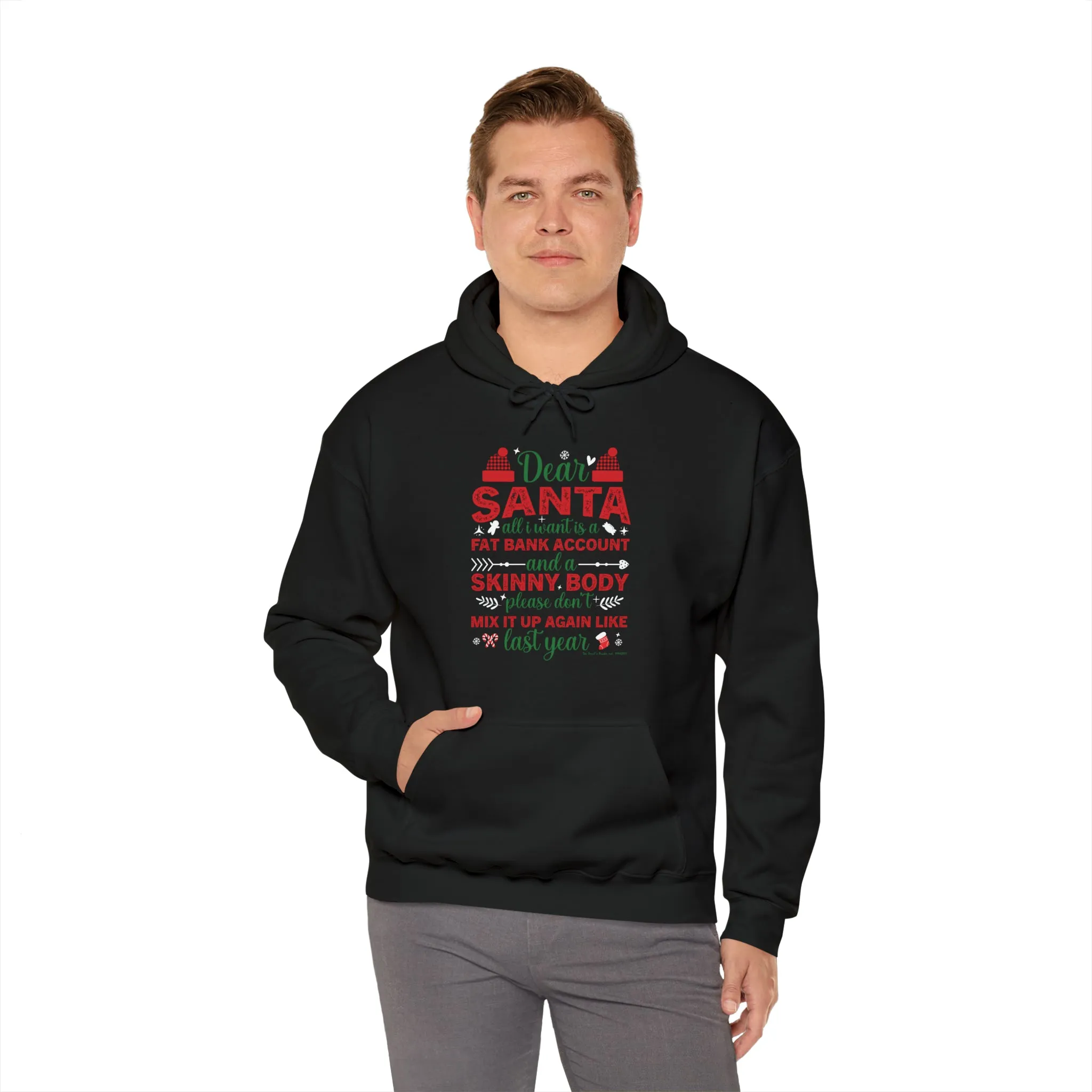 Dear Santa All I Want Is a Fat Bank Account Hooded Sweatshirt