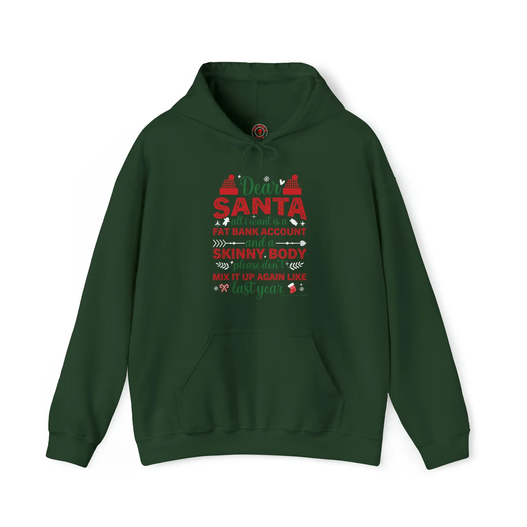 Dear Santa All I Want Is a Fat Bank Account Hooded Sweatshirt