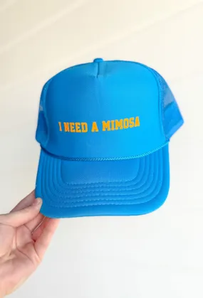 I Need A Mimosa Trucker Hat